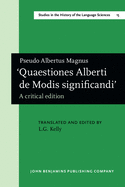 'Quaestiones Alberti de Modis Significandi.': A Critical Edition