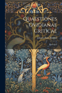 Quaestiones Ovidianae Criticae: Particula I