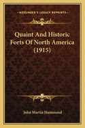 Quaint and Historic Forts of North America (1915)
