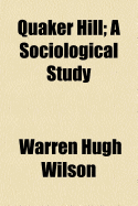 Quaker Hill; A Sociological Study