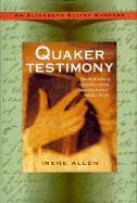 Quaker Testimony: An Elizabeth Elliot Mystery