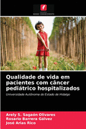 Qualidade de vida em pacientes com c?ncer peditrico hospitalizados