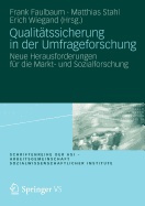 Qualittssicherung in der Umfrageforschung: Neue Herausforderungen fr die Markt- und Sozialforschung