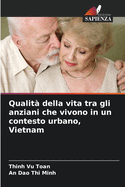 Qualit? della vita tra gli anziani che vivono in un contesto urbano, Vietnam