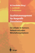 Qualit?tsmanagement F?r Nonprofit-Dienstleister: Ein Leitfaden F?r Kammern, Verb?nde Und Andere Wirtschaftsorganisationen