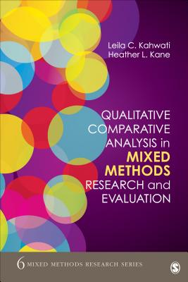 Qualitative Comparative Analysis in Mixed Methods Research and Evaluation - Kahwati, Leila, and Kane, Heather