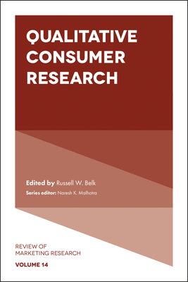 Qualitative Consumer Research - Malhotra, Naresh K. (Series edited by), and Belk, Russell W. (Editor)