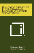 Qualitative Differences in the Vocabulary Responses of Normals and Abnormals