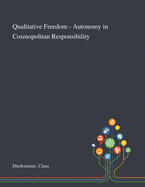 Qualitative Freedom - Autonomy in Cosmopolitan Responsibility