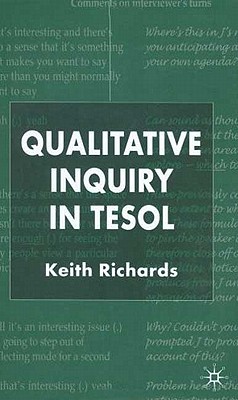 Qualitative Inquiry in TESOL - Richards, K