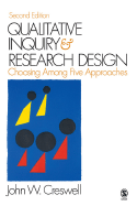 Qualitative Inquiry & Research Design: Choosing Among Five Approaches - Creswell, John W, Dr.
