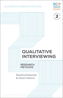 Qualitative Interviewing: Research Methods - Edwards, Rosalind, and Lester, Jessica Nina (Editor), and Holland, Janet