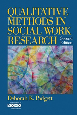 Qualitative Methods in Social Work Research - Padgett, Deborah K