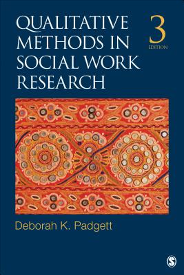 Qualitative Methods in Social Work Research - Padgett, Deborah K