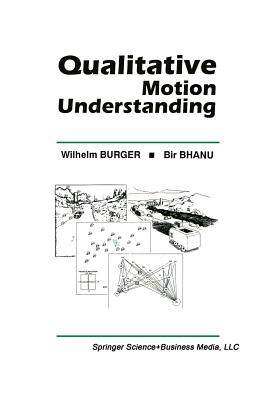 Qualitative Motion Understanding - Burger, Wilhelm, and Bhanu, Bir