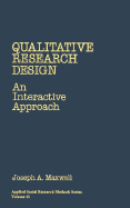 Qualitative Research Design: An Interactive Approach - Maxwell, Joseph Alex