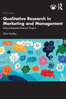 Qualitative Research in Marketing and Management: Doing Interpretive Research Projects - Hackley, Chris