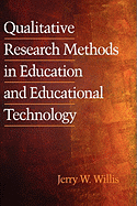 Qualitative Research Methods in Education and Educational Technology (Hc)