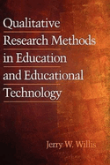 Qualitative Research Methods in Education and Educational Technology