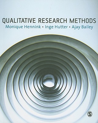 Qualitative Research Methods - Hennink, Monique, and Hutter, Inge, and Bailey, Ajay