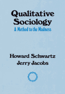 Qualitative Sociology: A Method to the Madness