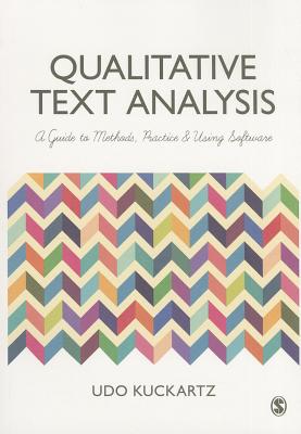 Qualitative Text Analysis: A Guide to Methods, Practice and Using Software - Kuckartz, Udo