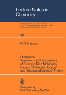 Qualitative Valence-Bond Descriptions of Electron-Rich Molecules: Pauling 3-Electron Bonds and Increased-Valence Theory: Pauling "3-Electron Bonds" and "Increased-Valence" Theory