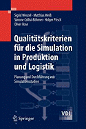 Qualitatskriterien Fur Die Simulation in Produktion Und Logistik: Planung Und Durchfuhrung Von Simulationsstudien - Wenzel, Sigrid, and Wei?, Matthias, and Collisi-Bhmer, Simone