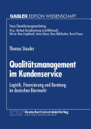 Qualitatsmanagement Im Kundenservice: Logistik, Finanzierung Und Beratung Im Deutschen Biermarkt