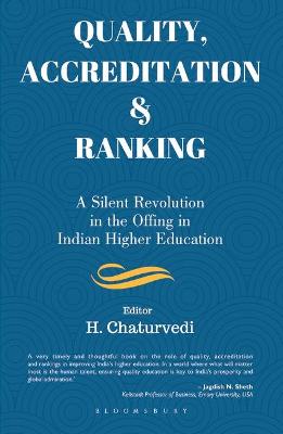 Quality, Accreditation & Ranking: A Silent Revolution in the Offing in Indian Higher Education - Chaturvedi, H