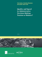 Quality and Speed in Administrative Decision-Making: Tension or Balance?: Volume 155