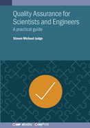 Quality Assurance for Scientists and Engineers: A practical guide