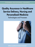 Quality Assurance in Healthcare Service Delivery, Nursing, and Personalized Medicine: Technologies and Processes