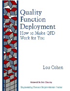 Quality Function Deployment: How to Make QFD Work for You - Cohen, Louis, Professor, and Cohen, Lou