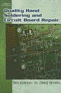 Quality Hand Soldering and Circuit Board Repair - Smith, H Ted
