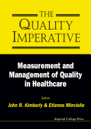 Quality Imperative, The: Measurement and Management of Quality in Healthcare