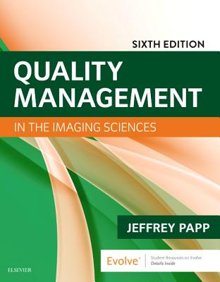 Quality Management in the Imaging Sciences - Papp, Jeffrey, PhD, Rt(r)