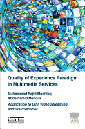 Quality of Experience Paradigm in Multimedia Services: Application to OTT Video Streaming and VoIP Services