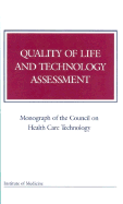 Quality of Life and Technology Assessment: Monograph of the Council on Health Care Technology