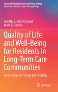 Quality of Life and Well-Being for Residents in Long-Term Care Communities: Perspectives on Policies and Practices