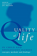 Quality of Life in Child and Adolescent Illness: Concepts, Methods and Findings