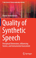 Quality of Synthetic Speech: Perceptual Dimensions, Influencing Factors, and Instrumental Assessment