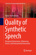 Quality of Synthetic Speech: Perceptual Dimensions, Influencing Factors, and Instrumental Assessment