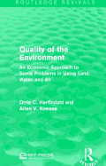 Quality of the Environment: An Economic Approach to Some Problems in Using Land, Water, and Air