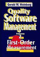 Quality Software Management: First-order Management: Vol 2: First-Order Measurement