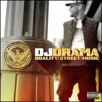 Quality Street Music - DJ Drama