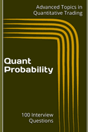 Quant Probability: 100 Interview Questions