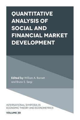 Quantitative Analysis of Social and Financial Market Development - Barnett, William A (Editor), and Sergi, Bruno S (Editor)