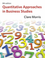 Quantitative Approaches in Business Studies with MyMathLab Global