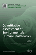 Quantitative Assessment of Environmental/Human Health Risks